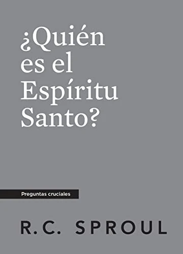 Portada de ¿Quién es el Espíritu Santo?, Spanish Edition (Crucial Questions)