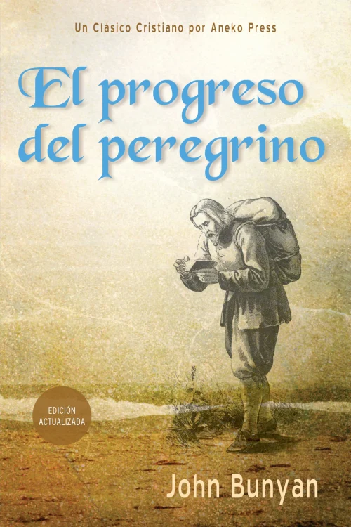 Portada de El progreso del peregrino: Actualizado y anotado con más de 100 ilustraciones originales [Edición Actualizada]